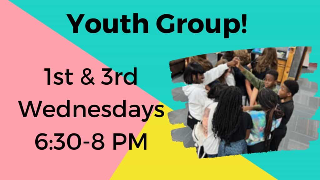 Hey students: Come to Youth Group every other week - 1st and 3rd Wednesdays, 6:30-8 pm.