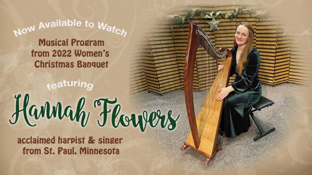 View this video and magnify the Lord with music by Hannah Flowers, harpist and vocalist.